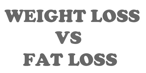 Weight Loss vs Fat Loss